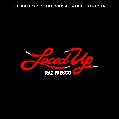 Raz Fresco "Laced Up" Digital Album